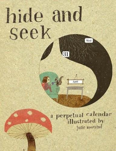 Hide and seek: a perpetual calendar | julie morstad